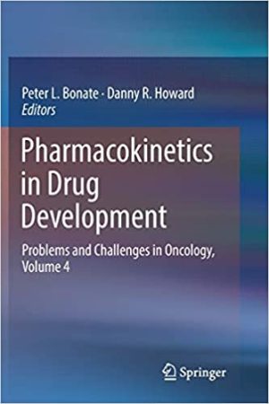 Pharmacokinetics in Drug Development Problems and Challenges in Oncology Volume 4