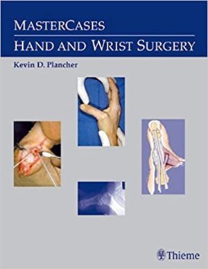 MasterCases in Hand and Wrist Surgery by Kevin Plancher