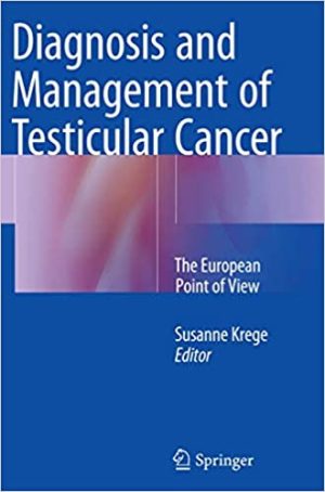 Diagnosis and Management of Testicular Cancer The European Point of View