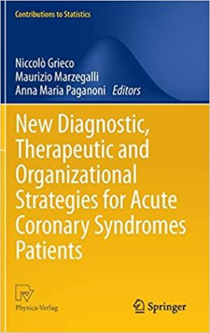 New Diagnostic Therapeutic and Organizational Strategies for Acute Coronary Syndromes Patients