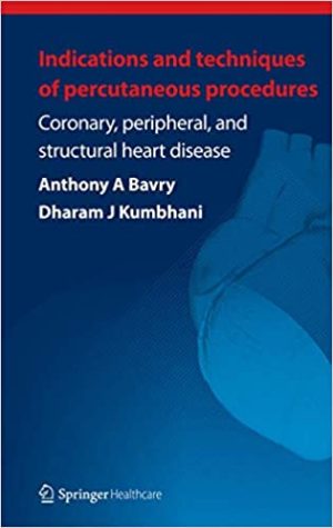 Indications and Techniques of Percutaneous Procedures Coronary Peripheral and Structural Heart Disease