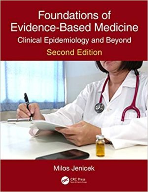 Foundations of Evidence Based Medicine Clinical Epidemiology and Beyond 2nd Edition