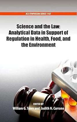 Science and the Law Analytical Data in Support of Regulation in Health Food and the Environment