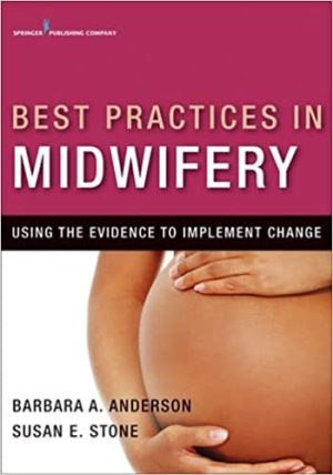Best Practices in Midwifery Using the Evidence to Implement Change