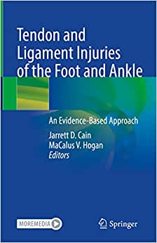 Tendon and Ligament Injuries of the Foot and Ankle An Evidence Based Approach