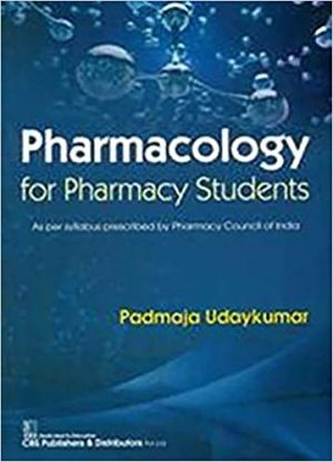 Pharmacology for Pharmacy Students By Padmaja Udaykumar