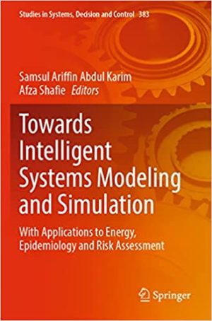 Towards Intelligent Systems Modeling and Simulation With Applications to Energy Epidemiology and Risk Assessment