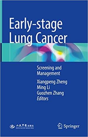 Early stage Lung Cancer Screening and Management