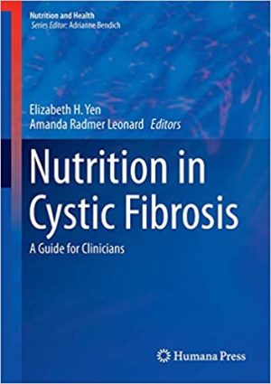 Nutrition in Cystic Fibrosis A Guide for Clinicians