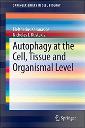 Autophagy at the Cell Tissue and Organismal Level
