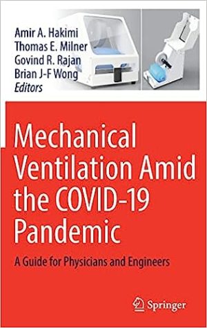 Mechanical Ventilation Amid the COVID 19 Pandemic A Guide for Physicians and Engineers