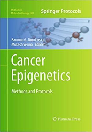 Cancer Epigenetics Methods and Protocols