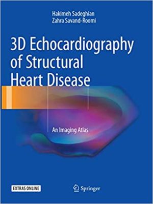 3D Echocardiography of Structural Heart Disease An Imaging Atlas