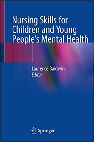 Nursing Skills for Children and Young Peoples Mental Health