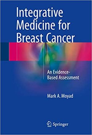 Integrative Medicine for Breast Cancer An Evidence Based Assessment