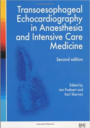 Transoesophageal Echocardiography in Anaesthesia and Intensive Care Medicine 2nd Edition