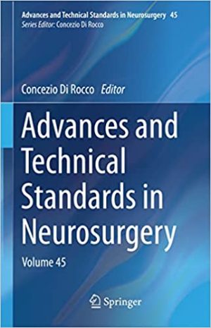 Advances and Technical Standards in Neurosurgery Volume 45