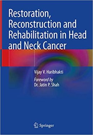 Restoration Reconstruction and Rehabilitation in Head and Neck Cancer