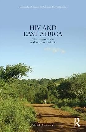 HIV and East Africa Thirty Years in the Shadow of an Epidemic