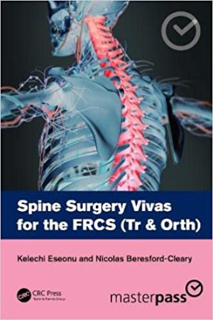 Spine Surgery Vivas for the FRCS Tr & Orth