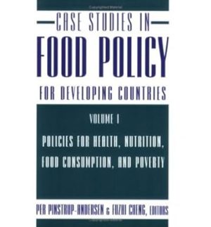 Case Studies in Food Policy for Developing Countries v 1 Policies for Health Nutrition Food Consumption and Poverty