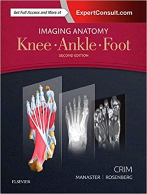 Imaging Anatomy Knee Ankle Foot 2nd Ed