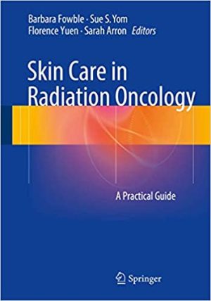 Skin Care in Radiation Oncology A Practical Guide