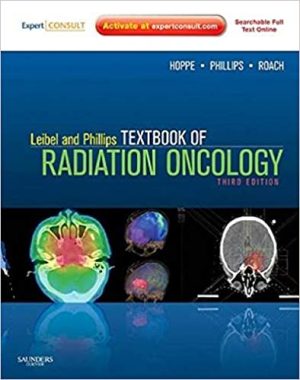 Leibel and Phillips Textbook of Radiation Oncology 3rd Edition