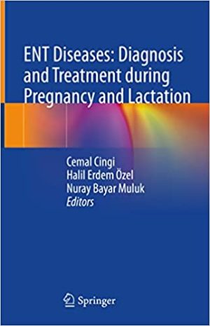 ENT Diseases Diagnosis and Treatment during Pregnancy and Lactation
