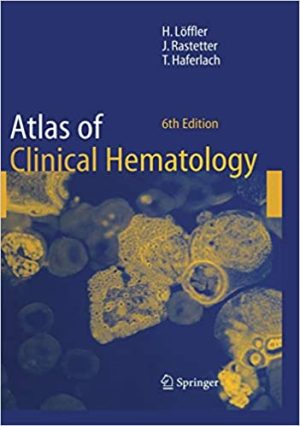 Atlas of Clinical Hematology 6th Edition