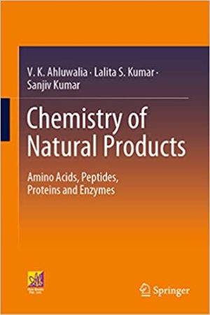 Chemistry of Natural Products Amino Acids Peptides Proteins and Enzymes