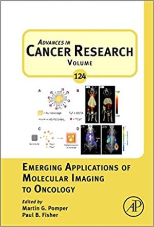 Advances in Cancer Research Volume 124 Emerging Applications of Molecular Imaging to Oncology