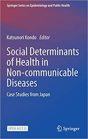 Social Determinants of Health in Non Communicable Diseases Case Studies from Japan