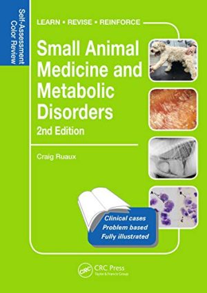 Small Animal Medicine and Metabolic Disorders Self Assessment Color Review