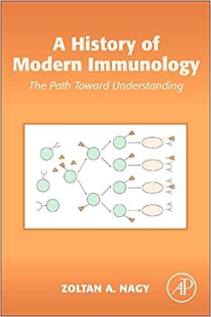 A History of Modern Immunology The Path Toward Understanding