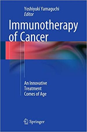 Immunotherapy of Cancer An Innovative Treatment Comes of Age