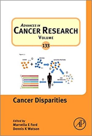 Advances in Cancer Research Volume 133 Cancer Disparities