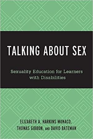 Talking About Sex Sexuality Education for Learners with Disabilities