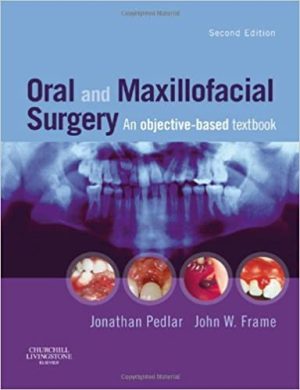 Oral and Maxillofacial Surgery An Objective Based Textbook