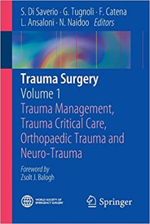 Trauma Surgery Volume 1 Trauma Management Trauma Critical Care Orthopaedic Trauma and Neuro Trauma