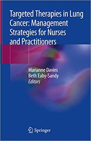 Targeted Therapies in Lung Cancer Management Strategies for Nurses and Practitioners