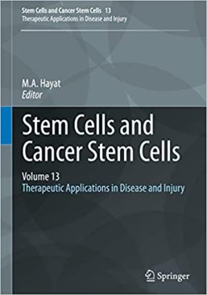 Stem Cells and Cancer Stem Cells Volume 13 Therapeutic Applications in Disease and Injury