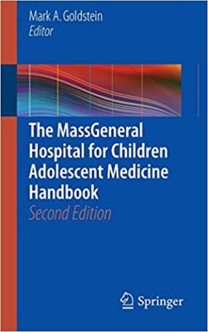 The MassGeneral Hospital for Children Adolescent Medicine Handbook 2nd Ed