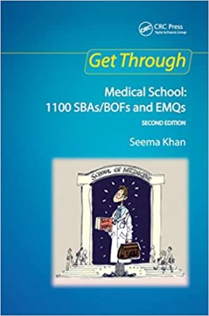 Get Through Medical School 1100 SBAs BOFs and EMQs 2nd Edition