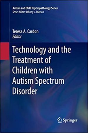 Technology and the Treatment of Children with Autism Spectrum Disorder