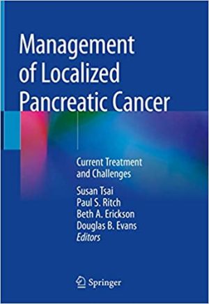 Management of Localized Pancreatic Cancer Current Treatment and Challenges