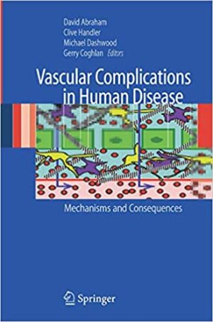 Vascular Complications in Human Disease Mechanisms and Consequences