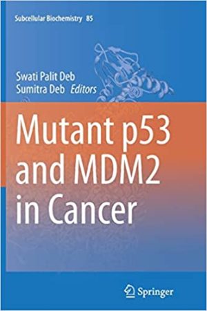 Mutant p53 and MDM2 in Cancer