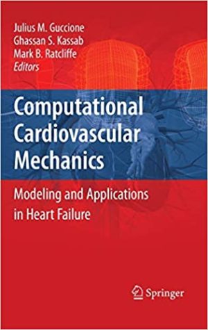 Computational Cardiovascular Mechanics Modeling and Applications in Heart Failure