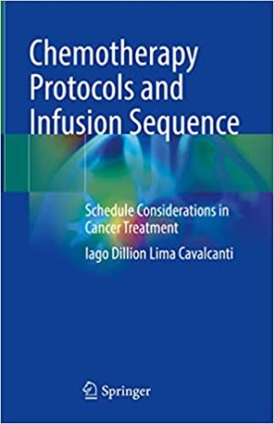 Chemotherapy Protocols and Infusion Sequence Schedule Consideration in Cancer Treatment